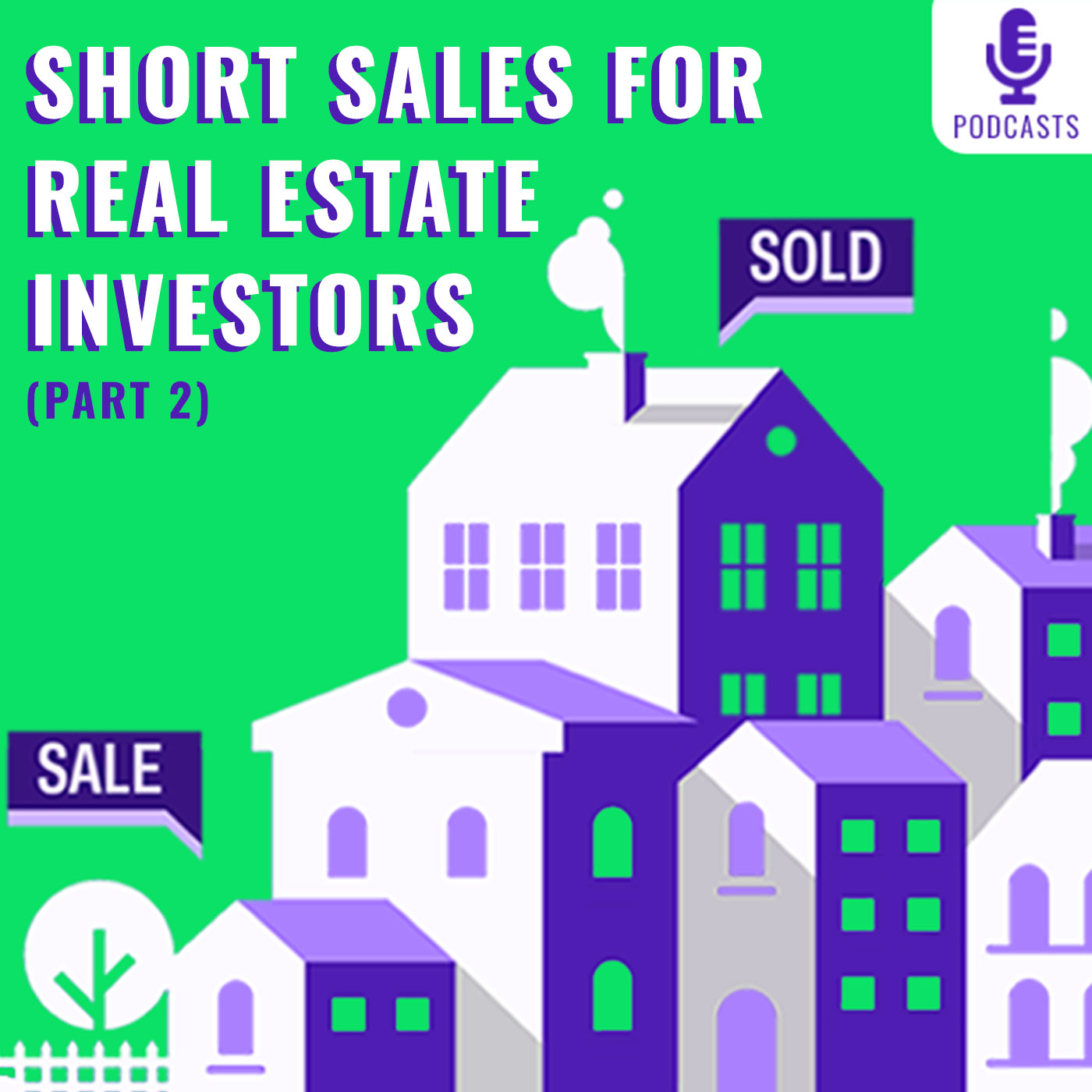Short Sales for Real Estate Investors (Part 2)